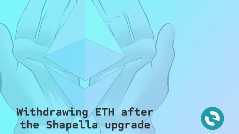 Withdrawing ETH after the Shapella upgrade